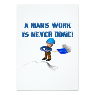 mans_work_is_never_done_5x7_paper_invitation_card-ra9a089b564084dd78ee89f18ad2e9bc6_zk9c4_324